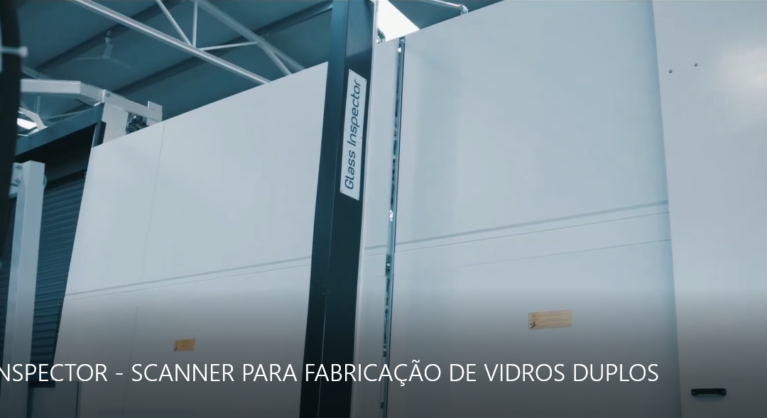 VIDEO PRESENTATION OF GLASS INSPECTOR IN PORTUGUESE