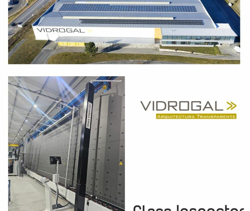 VIDROGAL APUESTA POR LA EXCELENCIA JUNTO CON GLASS INSPECTOR.